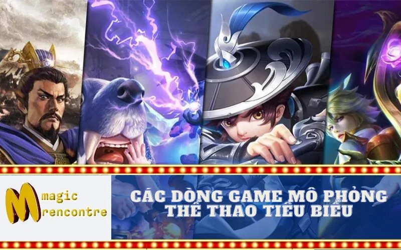 Các Dòng Game Mô Phỏng Thể Thao Tiêu Biểu