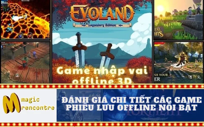 Đánh Giá Chi Tiết Các Game Phiêu Lưu Offline Nổi Bật