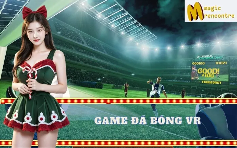 Game Đá Bóng VR