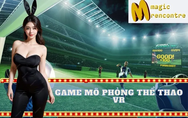 Game Mô Phỏng Thể Thao VR