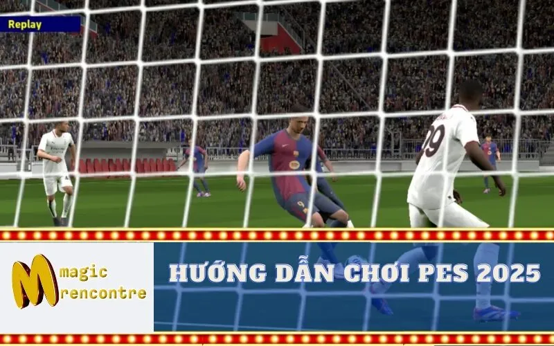Hướng Dẫn Chơi PES 2025