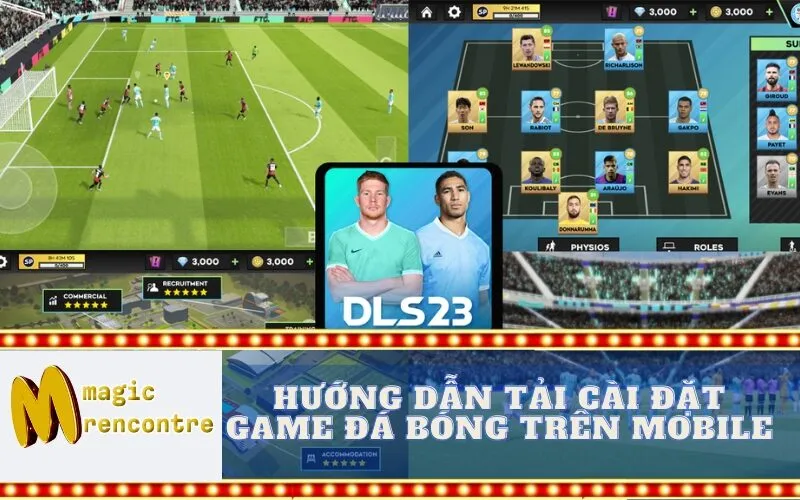 Hướng Dẫn Tải Cài Đặt Game Đá Bóng Trên Mobile