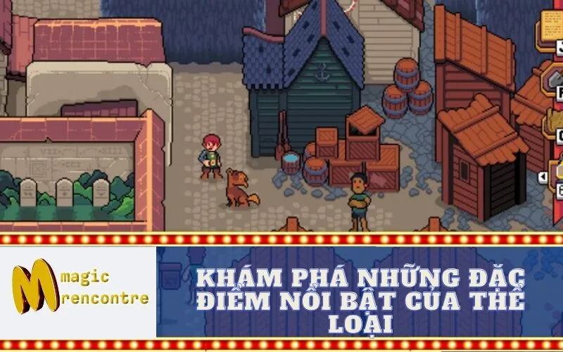 Khám Phá Những Đặc Điểm Nổi Bật Của Thể Loại