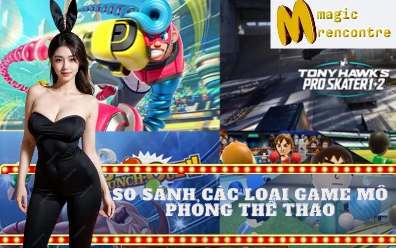 So Sánh Các Loại Game Mô Phỏng Thể Thao
