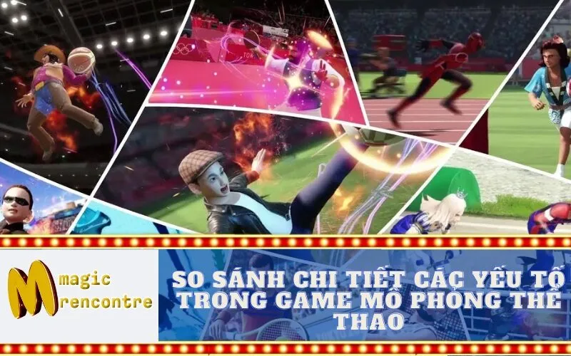 So sánh chi tiết các yếu tố trong Game Mô Phỏng Thể Thao