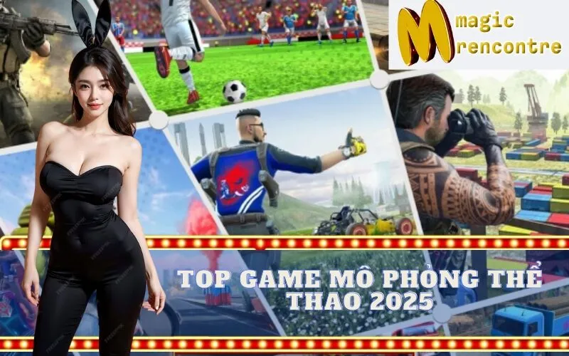 Top 10 Game Mô Phỏng Thể Thao 2025