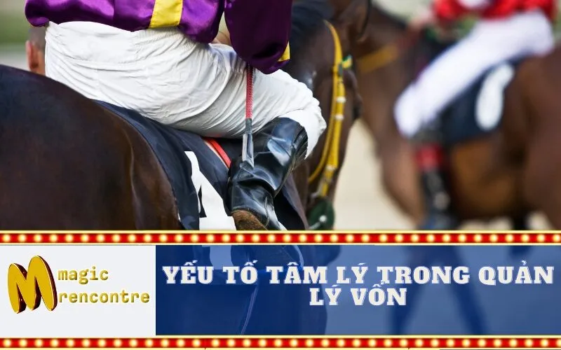 Yếu Tố Tâm Lý Trong Quản Lý Vốn