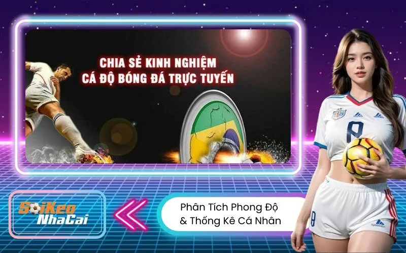 Phân Tích Phong Độ & Thống Kê Cá Nhân