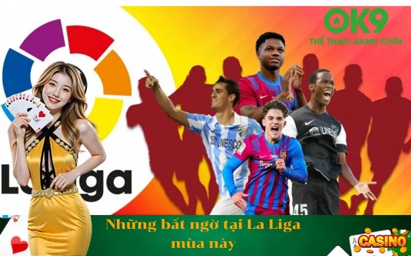 Những bất ngờ tại La Liga mùa này