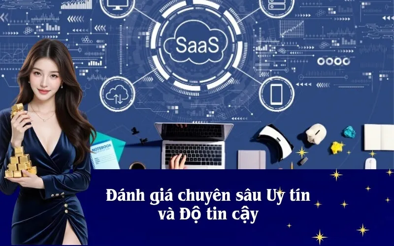 Đánh giá chuyên sâu Uy tín và Độ tin cậy