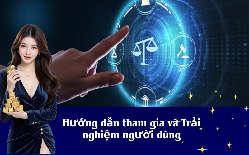 Hướng dẫn tham gia và Trải nghiệm người dùng